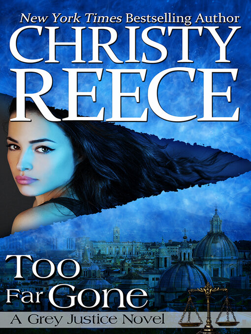 Title details for Too Far Gone by Christy Reece - Available